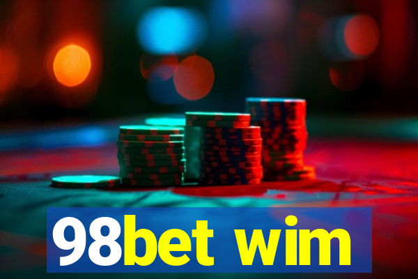 98bet wim